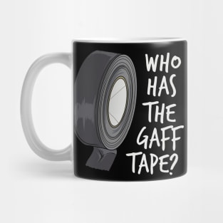 Who Has The Gaff Tape Mug